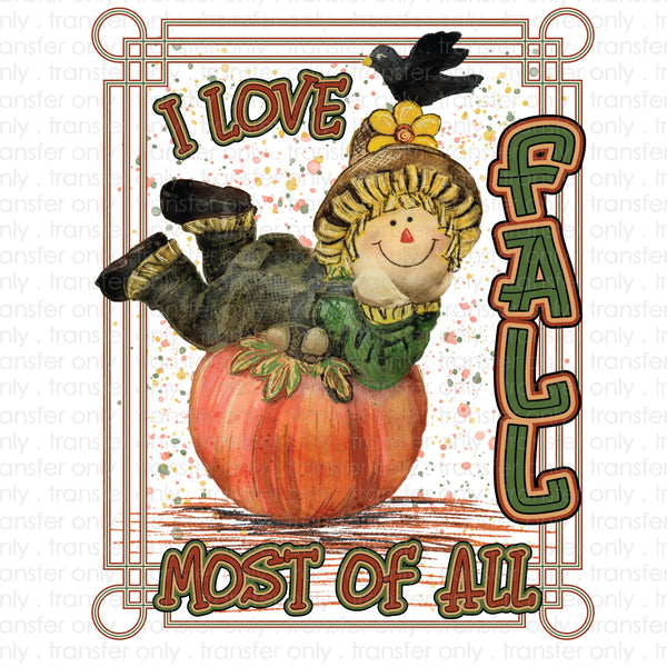 I love fall most of all Sublimation Transfer