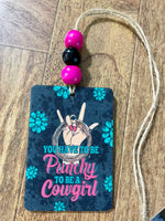 Punchy to be a Cowgirl Car Freshie with Wood Beads