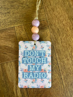 Don't Touch My Radio Car Freshie with Wood Beads