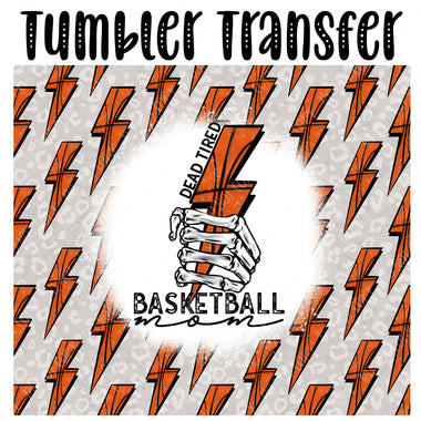Dead Tired Basketball Mom Skinny Tumbler Seamless Sublimation Transfer
