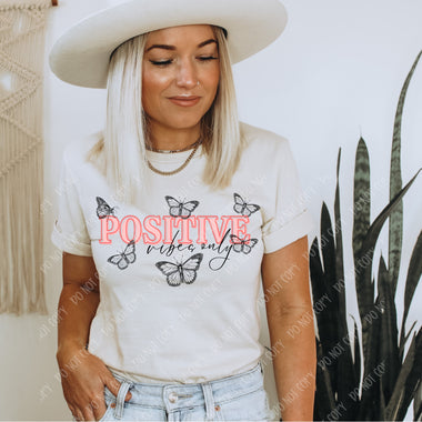 Positive Vibes Only Screen Print High Heat Transfers W138