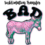 Bad Ass Sublimation Transfer