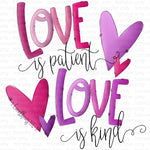 Love is Patient Sublimation Transfer