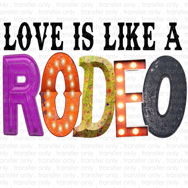 Love is like a Rodeo Sublimation Transfer