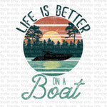 Life is Better on a Boat Sublimation Transfer for Shirts