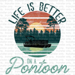 Life is Better on a Pontoon Sublimation Transfer