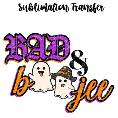 Bad & Boujee Sublimation Transfer