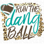Run the Dang Ball Sublimation Transfer