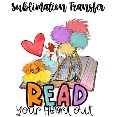Read Your Heart Out Sublimation Transfer