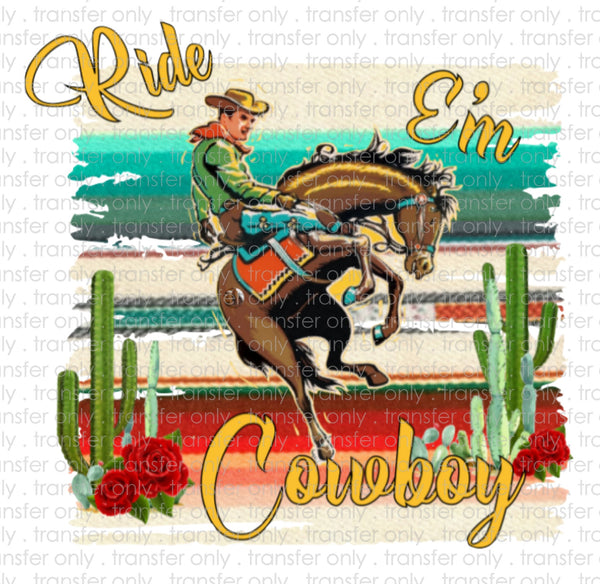 Ride em Cowboy Sublimation Transfer
