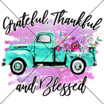 Grateful Thankful and Blessed Truck Sublimation Transfer