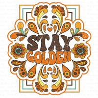 Stay Golden Sublimation Transfer