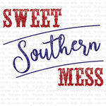Sweet Southern Mess Sublimation Transfer