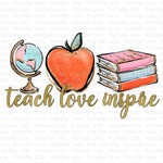 Teach Love Inspire Sublimation Transfer