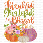 Thankful Grateful Blessed Pumpkin Sublimation Transfer