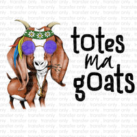 Totes ma Goats Sublimation Transfer