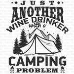 Just Another Wine Drinker With a Camping Problem Sublimation