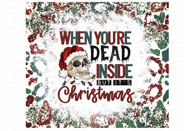 Dead Inside but its Christmas Skinny Tumbler Seamless Sublimation Transfer