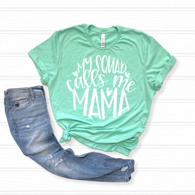 My Squad Calls Me Mama Screen Print Transfer Q108