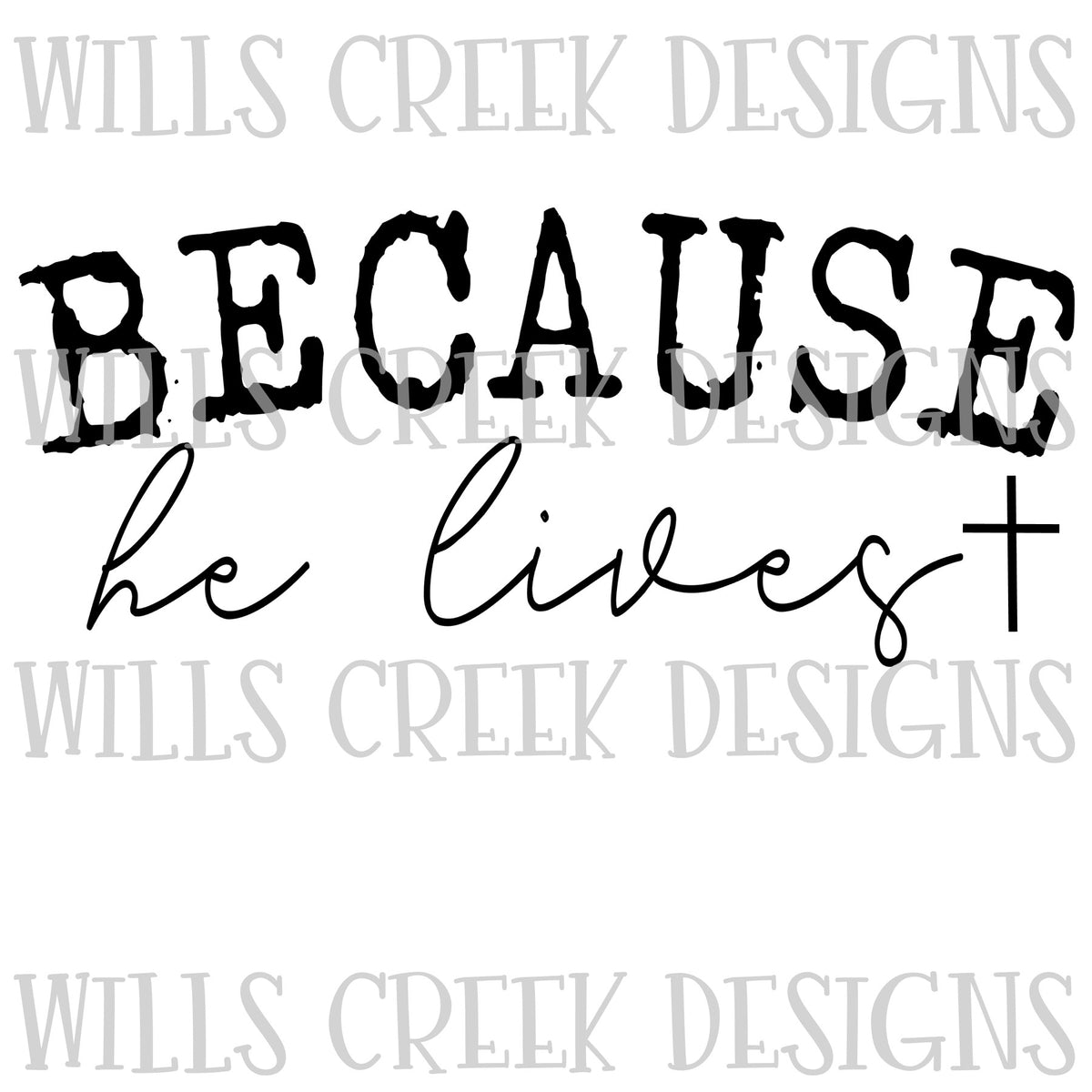 Because He Lives Digital Download – Wills Creek Designs