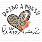 Being a Nurse is a Work of Heart Sublimation Transfer