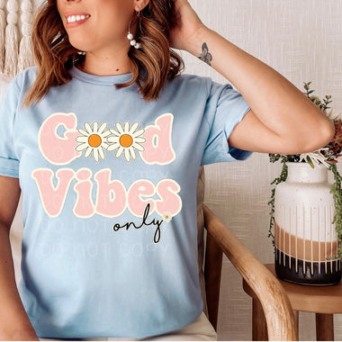 Good Vibes Only Daisy Screen Print High Heat Transfer W135