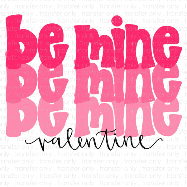 Be Mine Valentine Stacked Sublimation Transfer