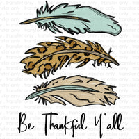 Be Thankful Feathers Sublimation Transfer