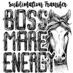 Boss Mare Energy Sublimation Transfer