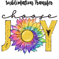 Choose Joy Sublimation Transfer