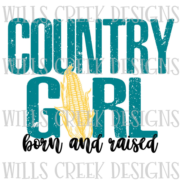 Country Girl Born and Raised Sublimation Transfer