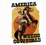 America needs Cowgirls Sublimation Transfer