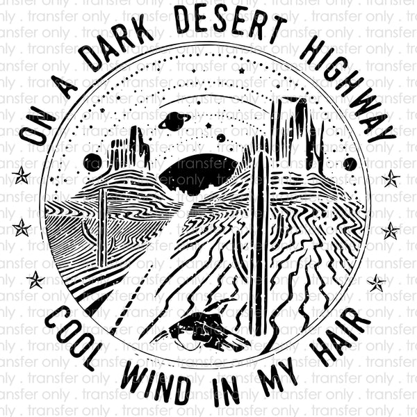 On a Dark Desert Highway Sublimation Trasnfer