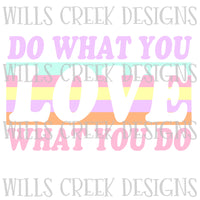 Do what you Love Digital Download
