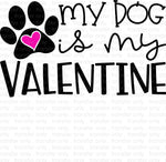 My Dog is my Valentine Sublimation Transfer