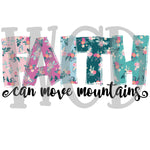 Faith Can Move Mountains Digital Download
