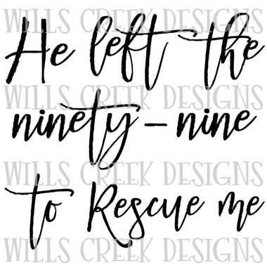 He Left the Ninety-Nine to Rescue Me Digital Download