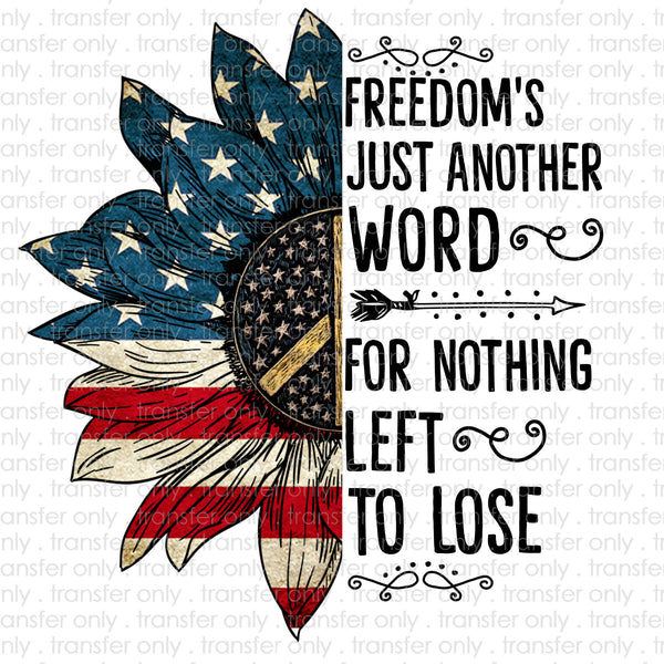 Freedom's Just Another Word for Nothing Left to Lose Sublimation Transfer