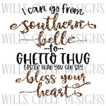 I Can go From Southern Belle to Ghetto Thug Digital Download