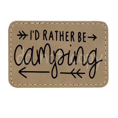 I'd Rather be Camping Leather Patches *Patch Only*