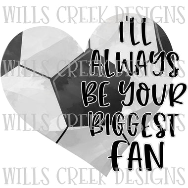 Ill Always be your Biggest Fan Digital Download