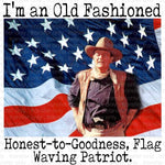 I'm an Old Fashioned Patriot Sublimation Transfer