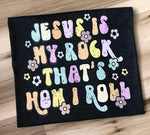 Jesus is my Rock Screen Print High Heat Transfer S9