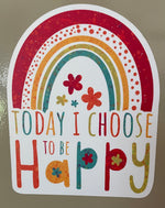 "No restocks" Today I Choose Happy Die Cut Sticker 4" Stickers {Sheet of 4} SS10