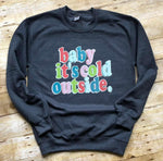 *No Restocks* Baby its Cold Outside Colorful Screen Print High Heat Transfer K7
