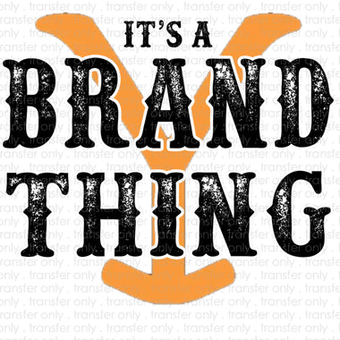 It's a Brand Thing Sublimation Transfer