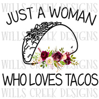 Just a Woman Who Loves Tacos Digital Download