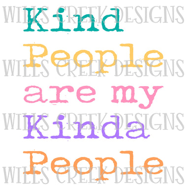 Kind People Are my Kinda People Digital Download