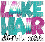 Lake Hair Don't Care Sublimation Transfer