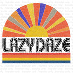 Lazy Daze Sublimation Transfer